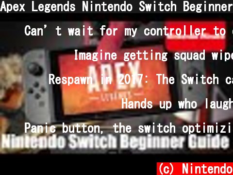 Apex Legends Nintendo Switch Beginner Guide ft. Chad Grenier  (c) Nintendo